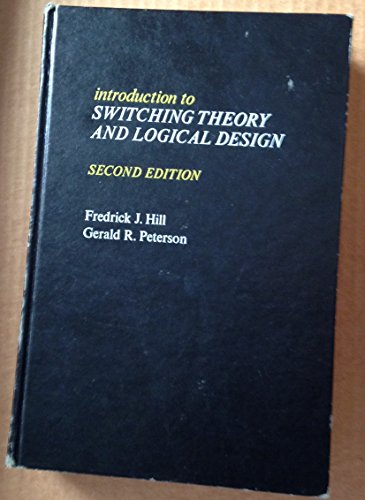 Imagen de archivo de Introduction to Switching Theory and Logical Design. Second (2nd) Edition. a la venta por Eryops Books