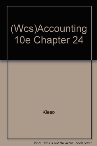 (Wcs)Accounting 10e Chapter 24 (9780471398936) by Kieso