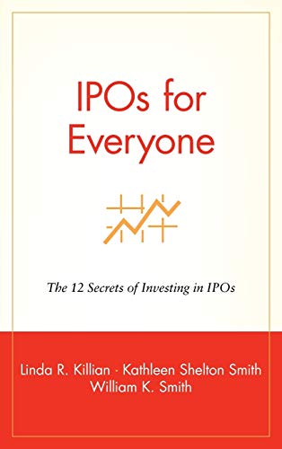 Stock image for IPOs for Everyone: The 12 Secrets of Investing in IPOs for sale by ThriftBooks-Atlanta