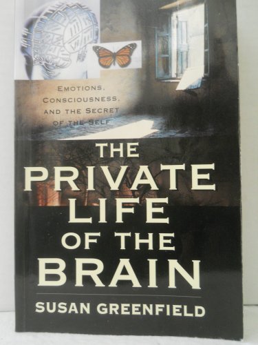 Stock image for The Private Life of the Brain: Emotions, Consciousness, and the Secret of the Self for sale by ThriftBooks-Dallas