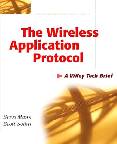 Beispielbild fr The Wireless Application Protocol (WAP) (Technology Briefs Series) zum Verkauf von WorldofBooks