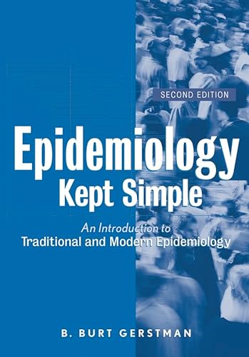 Beispielbild fr Epidemiology Kept Simple: An Introduction to Traditional and Modern Epidemiology, 2nd Edition zum Verkauf von AwesomeBooks