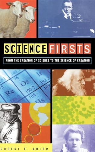 Science Firsts: From the Creation of Science to the Science of Creation Reation