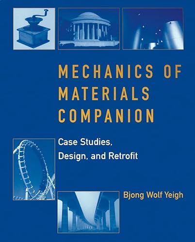 Stock image for Mechanics of Materials Companion: Case Studies, Design, and Retrofit for sale by HPB-Red