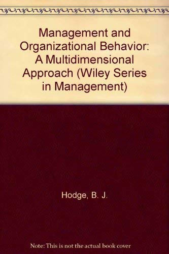 Beispielbild fr Management and organizational behavior : a multidimensional approach. (Wiley series in management and administration). Ex-Library. zum Verkauf von Yushodo Co., Ltd.