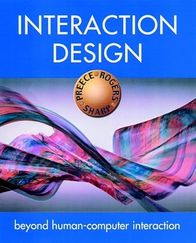 Interaction Design: Beyond Human-Computer Interaction (9780471402497) by Jenny Preece; Helen Sharp; Yvonne Rogers