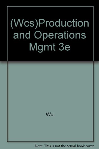 (Wcs)Production and Operations Mgmt 3e (9780471404347) by Wu