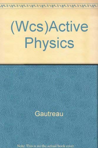 Active Physics - A physics learning system: Mechanics (9780471404897) by Ronald Gautreau; Alan Van Heuvelen