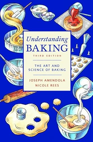 Stock image for Understanding Baking: The Art and Science of Baking for sale by Reliant Bookstore