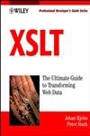Stock image for Xslt: The Ultimate Guide to Transforming Web Data (Professional Developer?s Guide Series) for sale by WorldofBooks