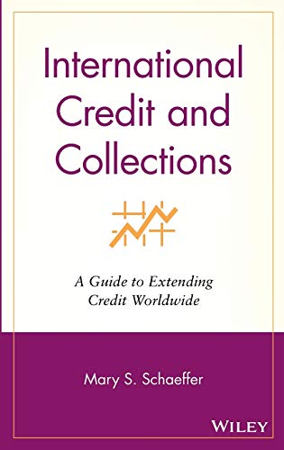 Stock image for International Credit and Collections : A Guide to Extending Credit Worldwide for sale by Better World Books