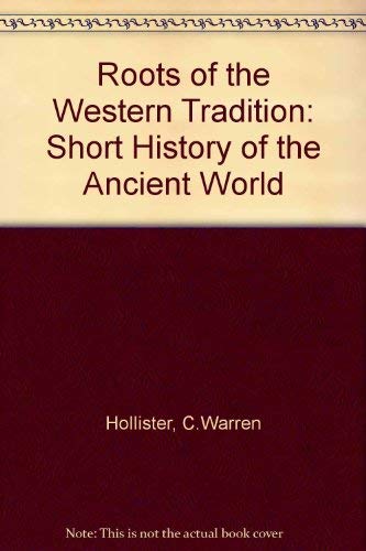 Beispielbild fr Roots of the Western Tradition: Short History of the Ancient World zum Verkauf von Wonder Book