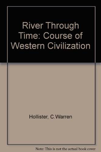 Stock image for River Through Time: The Course of Western Civilization for sale by ThriftBooks-Dallas