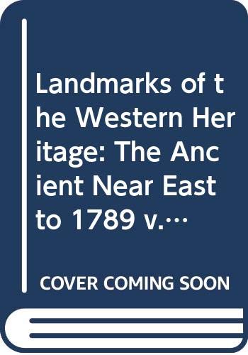 9780471407003: Landmarks of the Western Heritage: Volume 1, The Ancient Near East to 1789