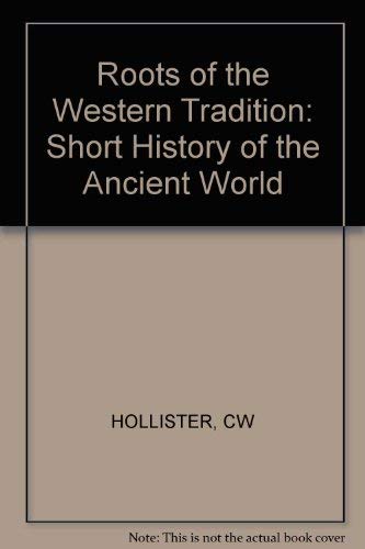 Beispielbild fr Roots of the Western Tradition: A Short History of the Ancient World zum Verkauf von Wonder Book