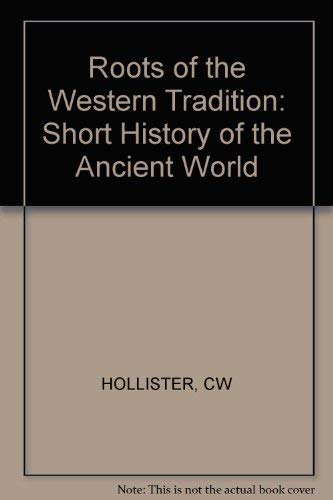 Imagen de archivo de Roots of the Western Tradition: A Short History of the Ancient World a la venta por Wonder Book