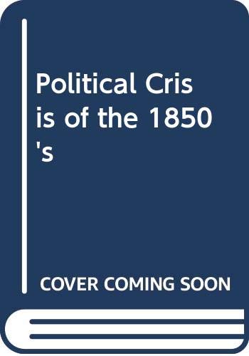 9780471408406: Political Crisis of the 1850's