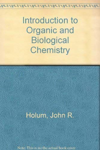 Introduction to organic and biological chemistry