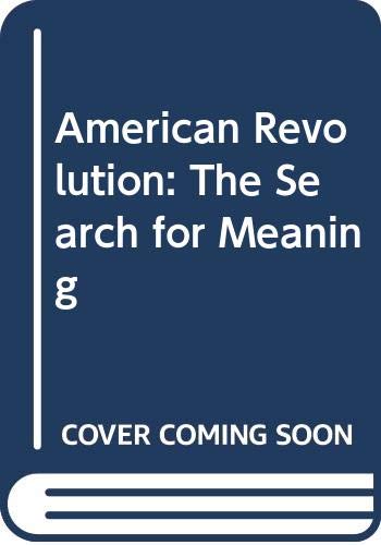 Imagen de archivo de American Revolution: The Search for Meaning (Problems in American History) a la venta por Wonder Book
