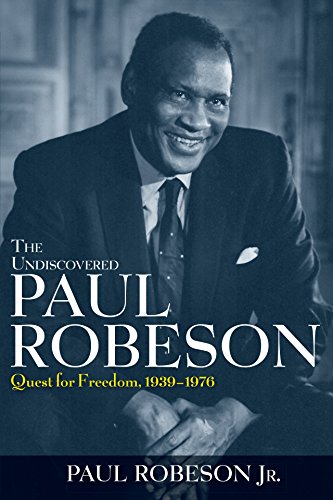Imagen de archivo de The Undiscovered Paul Robeson Vol. 2 : Quest for Freedom, 1939 - 1976 a la venta por Better World Books: West