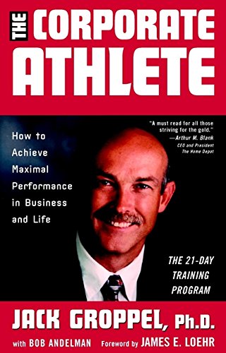 9780471409786: The Corporate Athlete: How to Achieve Maximal Performance in Business and Life