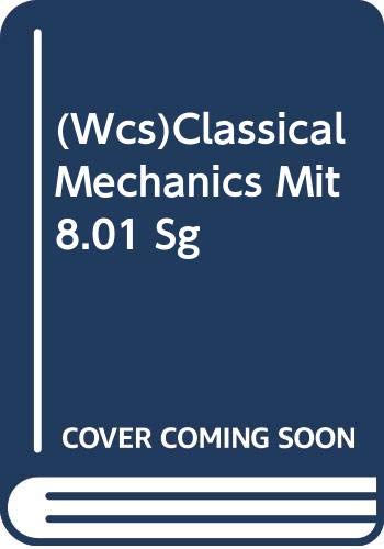 9780471410263: (Wcs)Classical Mechanics Mit8.01 Sg