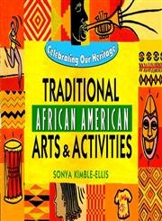 Stock image for Celebrating Our Heritage : Traditional African American Arts and Activities for sale by Better World Books