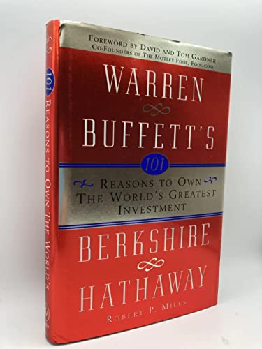 Imagen de archivo de 101 Reasons to Own the World's Greatest Investment : Warren Buffett's Berkshire Hathaway a la venta por Better World Books