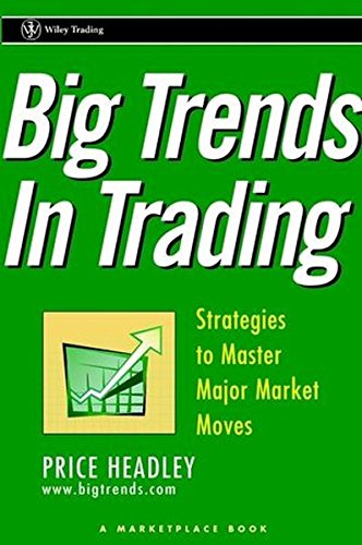 Beispielbild fr Big Trends in Trading: Strategies to Master Major Market Moves zum Verkauf von Wonder Book