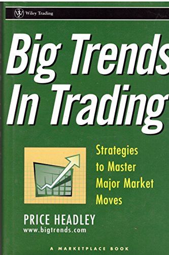 Imagen de archivo de Big Trends in Trading: Strategies to Master Major Market Moves a la venta por Wonder Book