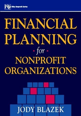 9780471412854: Financial Planning for Nonprofit Organizations (WILEY NONPROFIT LAW, FINANCE AND MANAGEMENT SERIES)