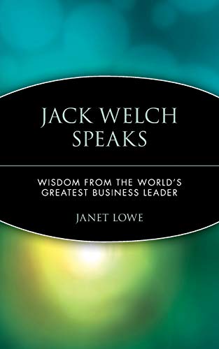 Imagen de archivo de Jack Welch Speaks : Wisdom from the World's Greatest Business Leader a la venta por Better World Books