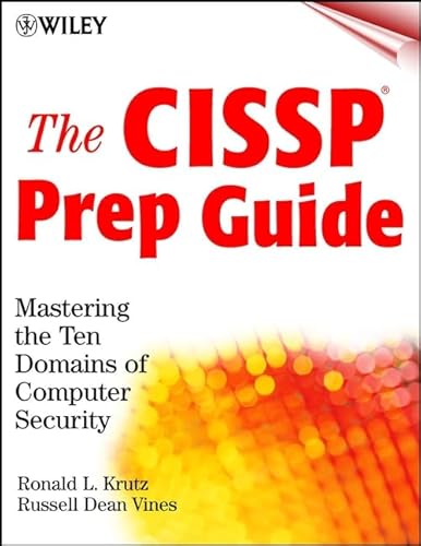 Beispielbild fr The CISSP Prep Guide: Mastering the Ten Domains of Computer Security zum Verkauf von Wonder Book