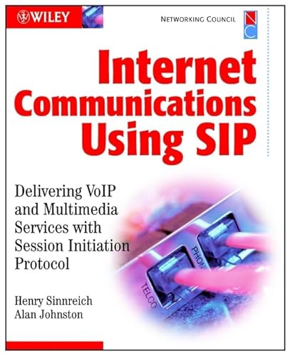 Beispielbild fr Internet Communications Using SIP: Delivering VoIP and Multimedia Services with Session Initiation Protocol (Networking Council Series) zum Verkauf von WorldofBooks