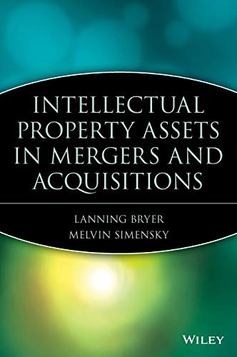 Intellectual Property Assets in Mergers and Acquisitions (9780471414377) by Bryer, Lanning; Seminsky, Melvin