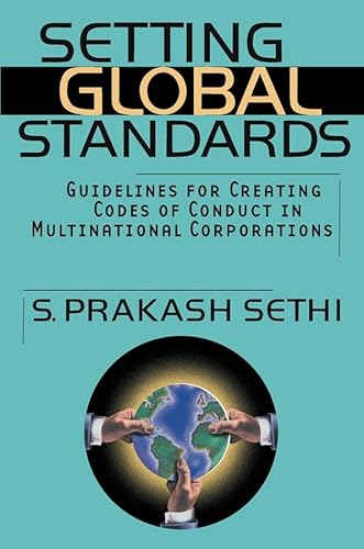 Imagen de archivo de Setting Global Standards : Guidelines for Creating Codes of Conduct in Multinational Corporations a la venta por Better World Books