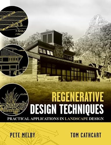 Stock image for Regenerative Design Techniques: Practical Applications in Landscape Design for sale by HPB-Red