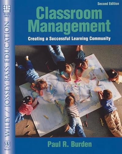 Imagen de archivo de Classroom Management: Creating a Successful Learning Community (Wiley/Jossey-Bass Education) a la venta por SecondSale