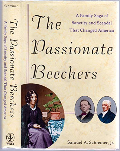 Beispielbild fr The Passionate Beechers : A Family Saga of Sanctity and Scandal That Changed America zum Verkauf von Better World Books