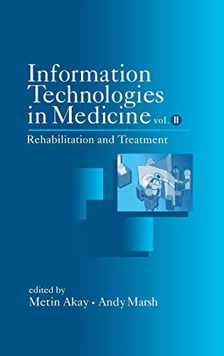 Stock image for Information Technologies in Medicine, Volume 2, Rehabilitation and Treatment for sale by Ria Christie Collections