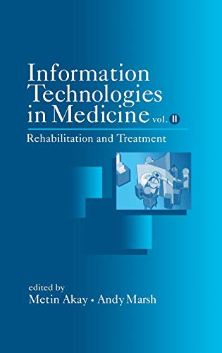 9780471414926: Information Technologies in Medicine, Volume II: Rehabilitation and Treatment: 2 (IEEE Press)