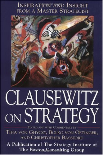 Beispielbild fr Clausewitz on Strategy : Inspiration and Insight from a Master Strategist zum Verkauf von Better World Books
