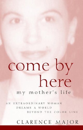 Beispielbild fr Come by Here : My Mother's Life zum Verkauf von Better World Books