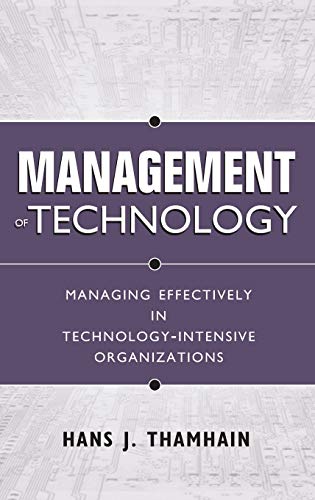 Imagen de archivo de Management of Technology : Managing Effectively in Technology-Intensive Organizations a la venta por SecondSale
