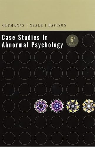 Case Studies in Abnormal Psychology (9780471415626) by Oltmanns, Thomas F.; Neale, John M.; Davison, Gerald C.