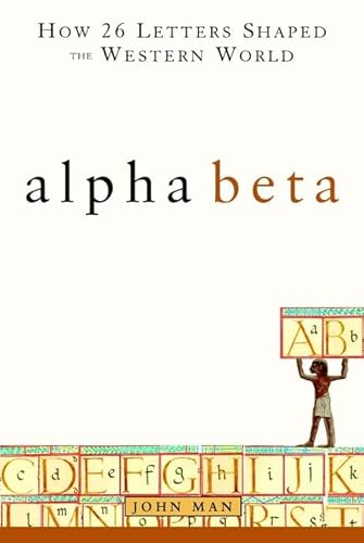 Beispielbild fr Alpha Beta: How 26 Letters Shaped the Western World zum Verkauf von SecondSale