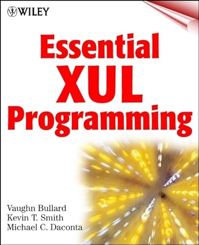 Imagen de archivo de Essential Xul Programming a la venta por TranceWorks