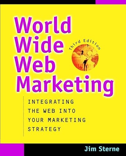 Stock image for World Wide Web Marketing: Integrating the Web into Your Marketing Strategy for sale by Bargain Treasures