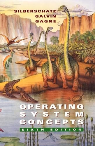 Operating System Concepts, 6th Edition (9780471417439) by Silberschatz, Abraham; Galvin, Peter B.; Gagne, Greg; Silberschatz, A