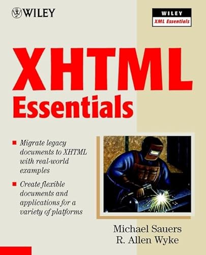 XHTML Essentials (9780471417644) by Michael P. Sauers; R. Allen Wyke